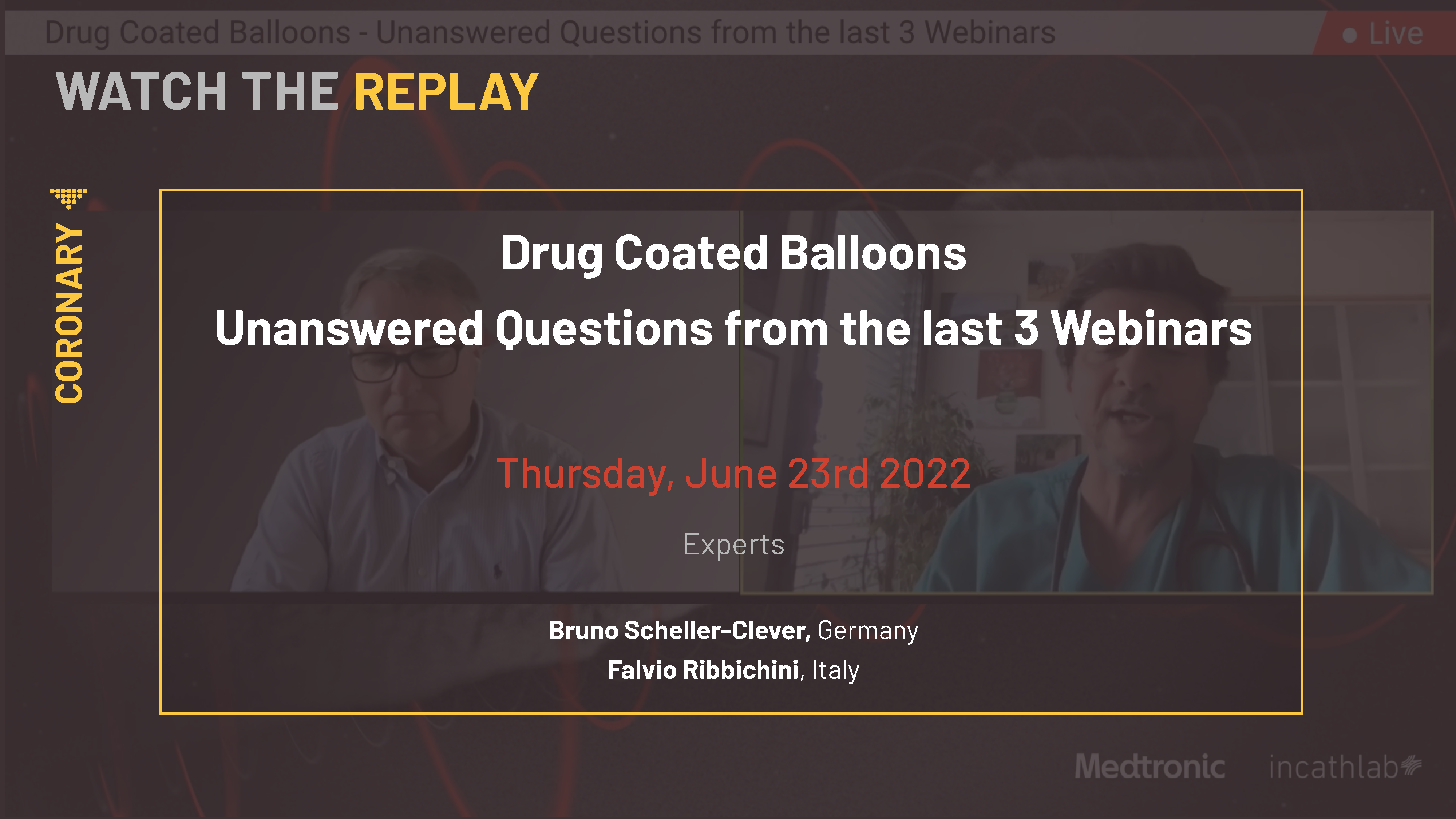 Drug Coated Balloons - Unanswered Questions from the last 3 Webinars